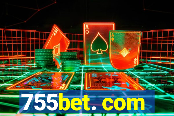 755bet. com